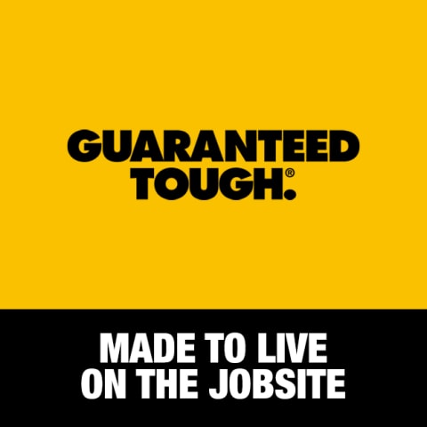DEWALT Guaranteed Tough DEWALT Guaranteed Tough