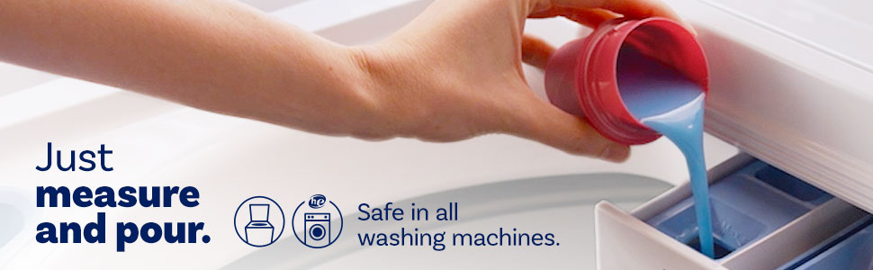 Just measure and pour. Safe in all washing machines.