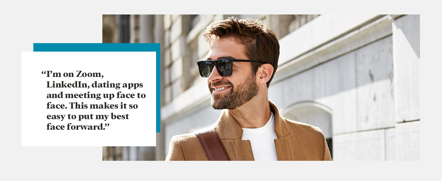 ��Zoom, LinkedIn, dating apps, meeting face to face. This makes it easy to put my best face forward.��