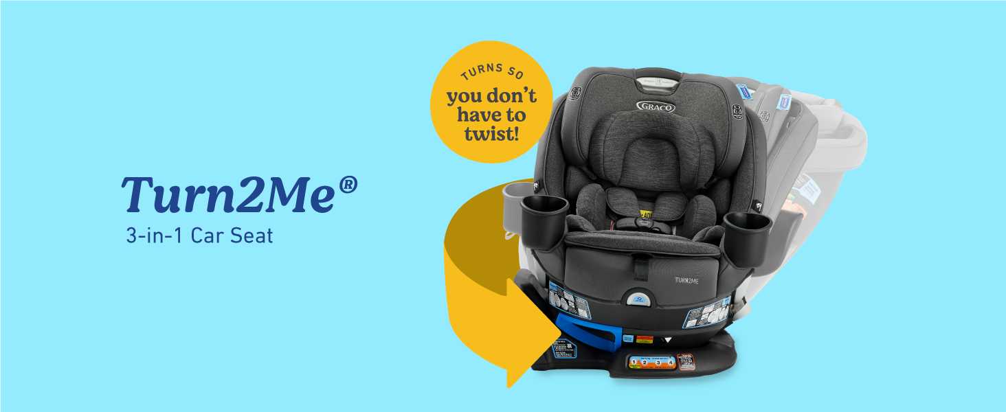 Graco Turn2Me 3-in1 turning car seat rotate rear-facing forward-facing quick installation easy safe