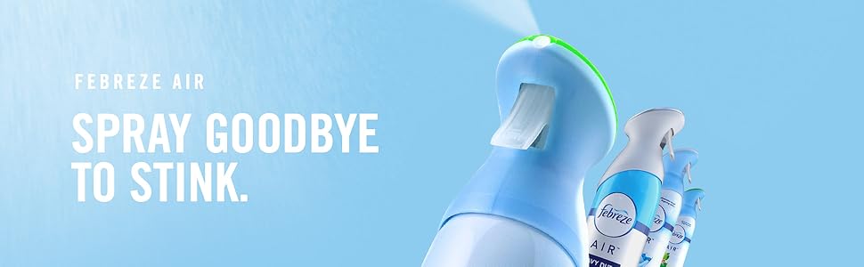 Febreze Air. Spray goodbye to stink. Air Freshener Spray. Aerosol. Febreze Spray. Air Odors