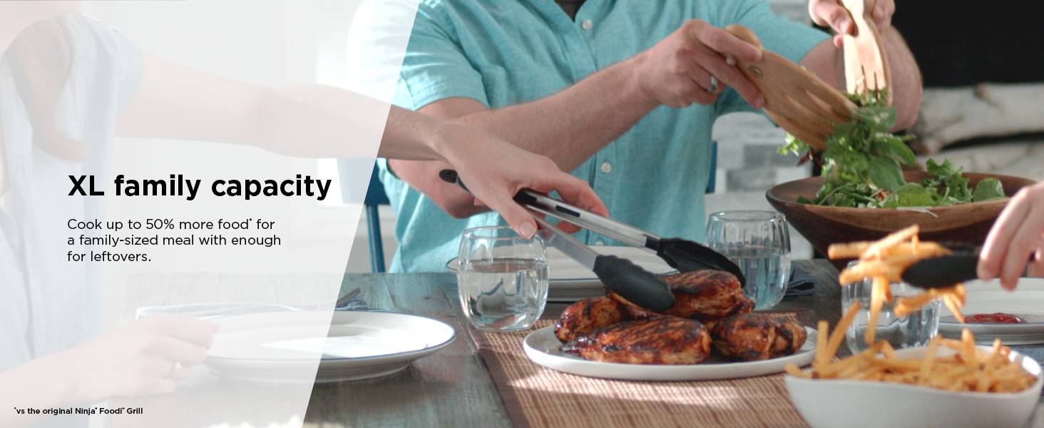 XL family capacity Cook up to 50% more food* for a family-sized meal with enough for leftovers.