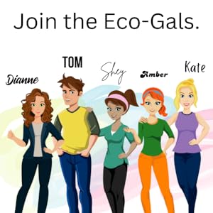 The Eco-Gals: Dianne, Tom, Shey, Amber, & Kate.