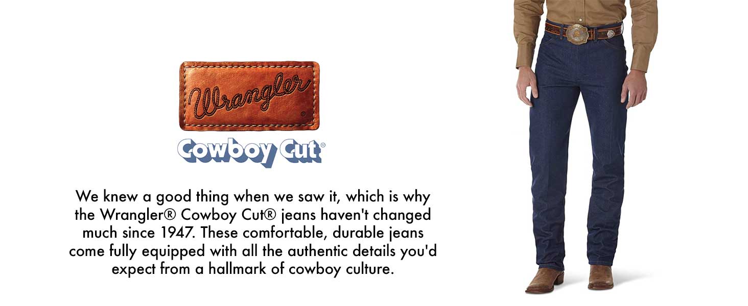 Cowboy cut jeans haven&amp;#39;t changed since 1947 with a classic style.