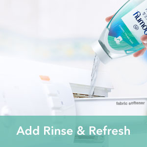 Add Rinse & Refresh