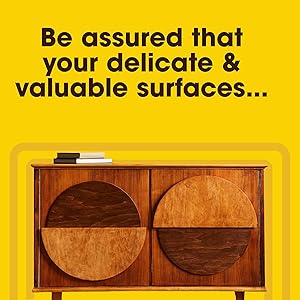 Be assured that your delicate & valuable surfaces...