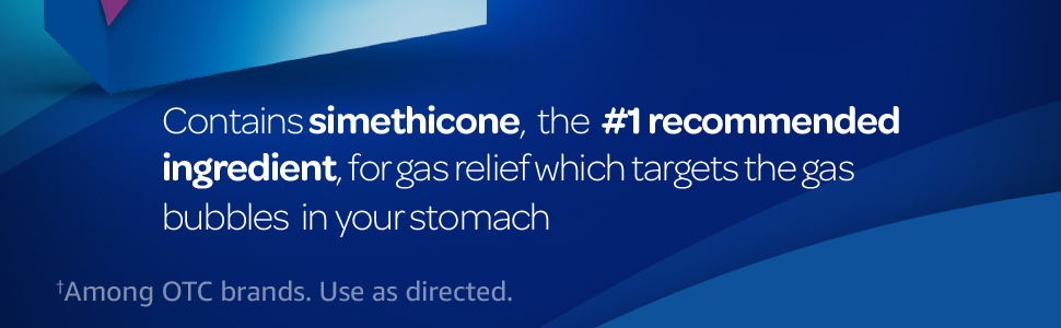 Contains simethicone, the #1 recommended ingredient, which targets the gas bubbles in your stomach