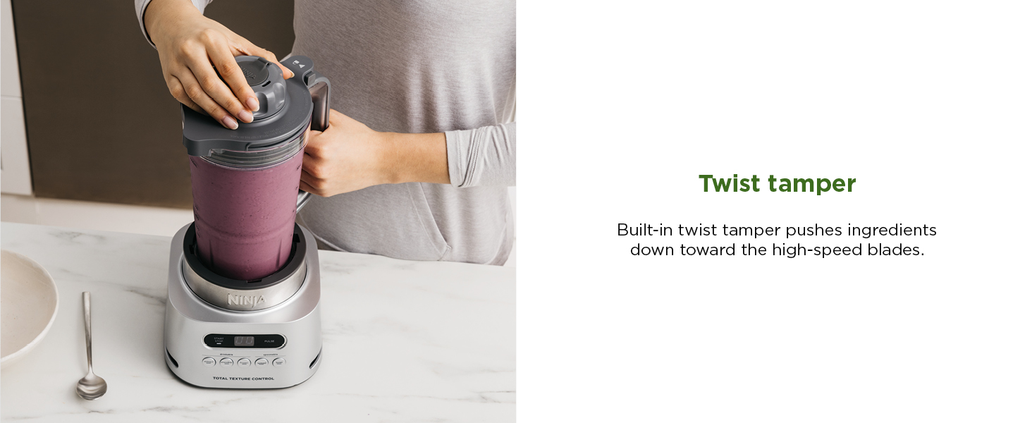 Twist tamper Built-in twist tamper pushes ingredients down toward the high-speed blades.