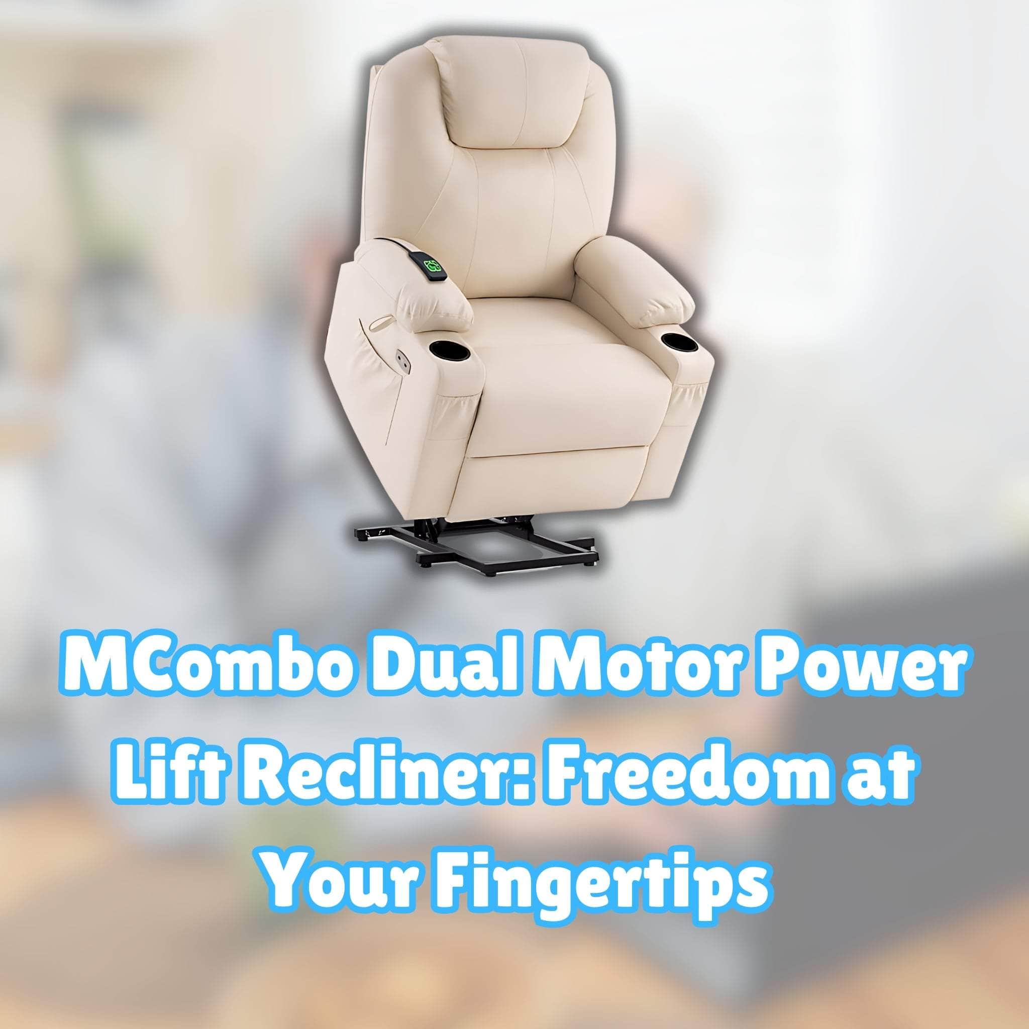 MCombo Dual Motor Power Lift Recliner: Freedom at Your Fingertips