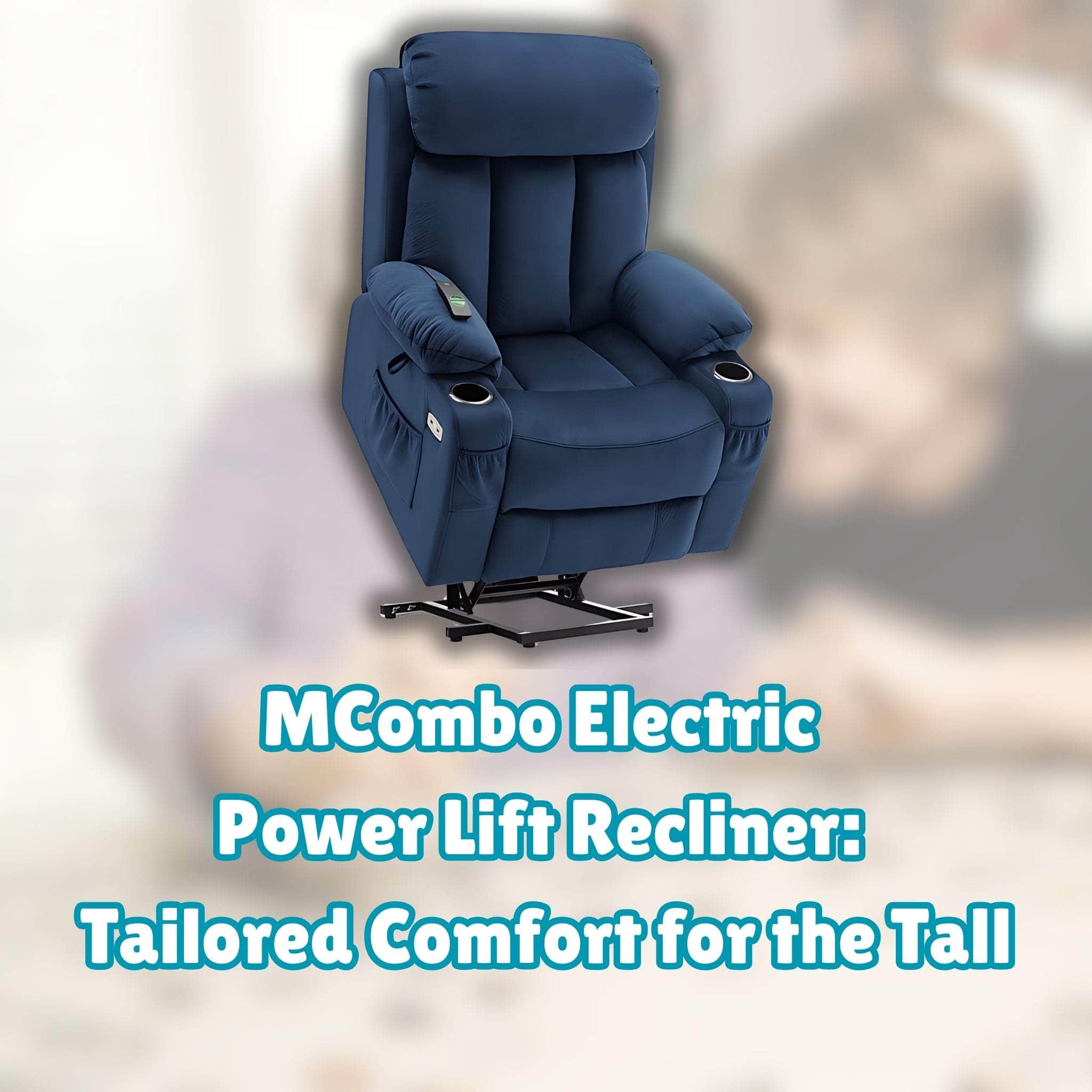 MCombo Electric Power Lift Recliner: Tailored Comfort for the Tall