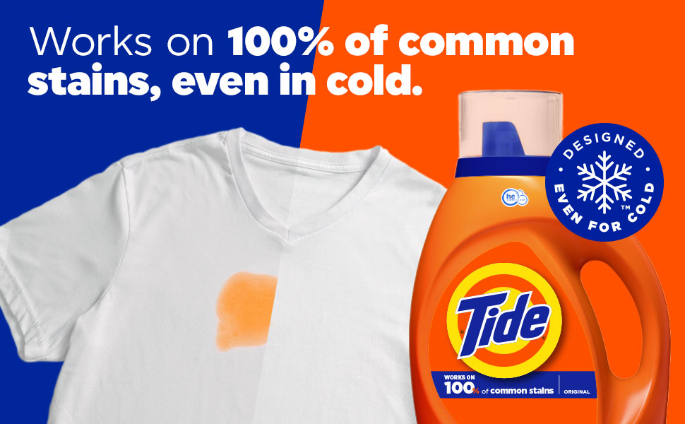 Tide Liquid works on 100 percent of comon stains, even in cold water2.