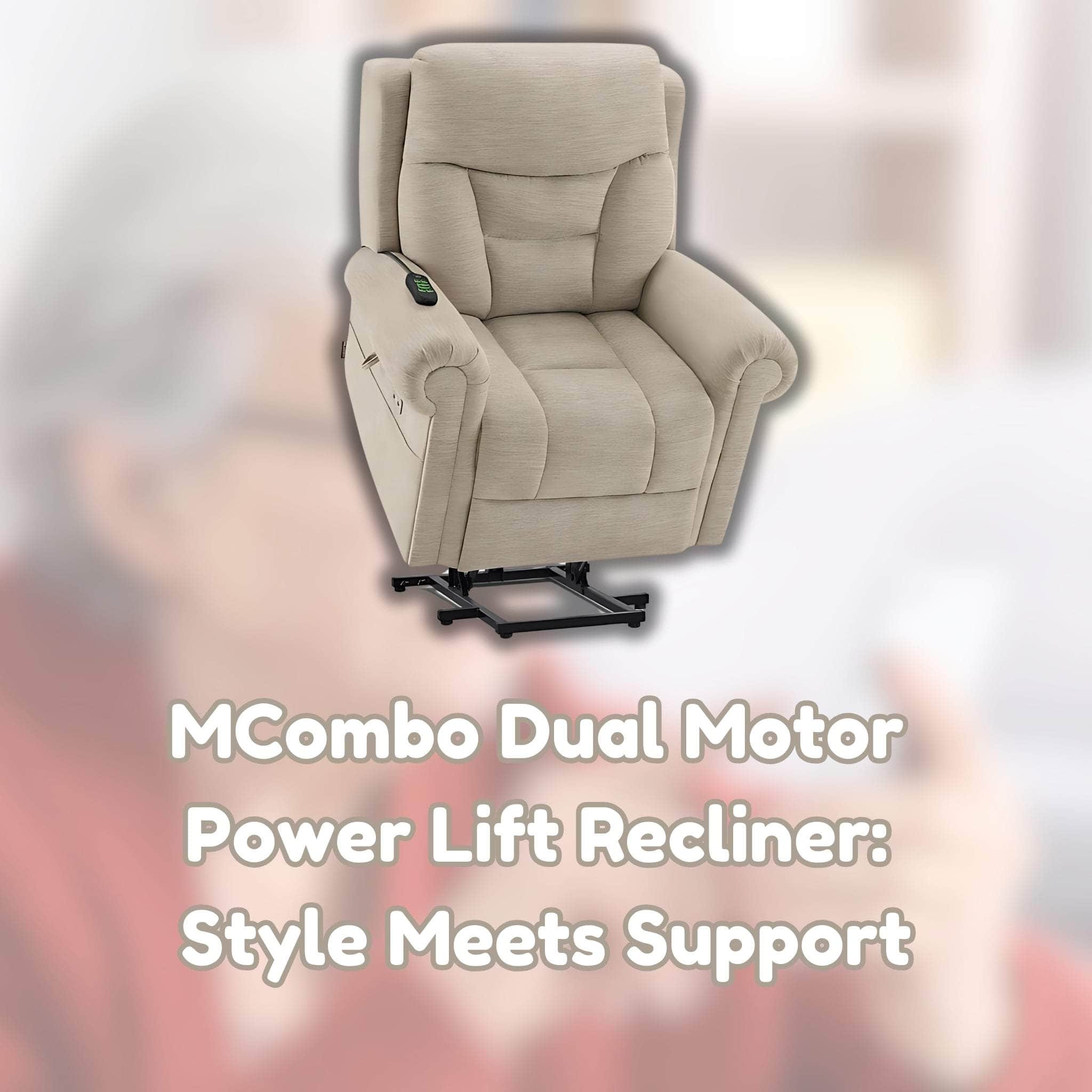 MCombo Dual Motor Power Lift Recliner: Style Meets Support