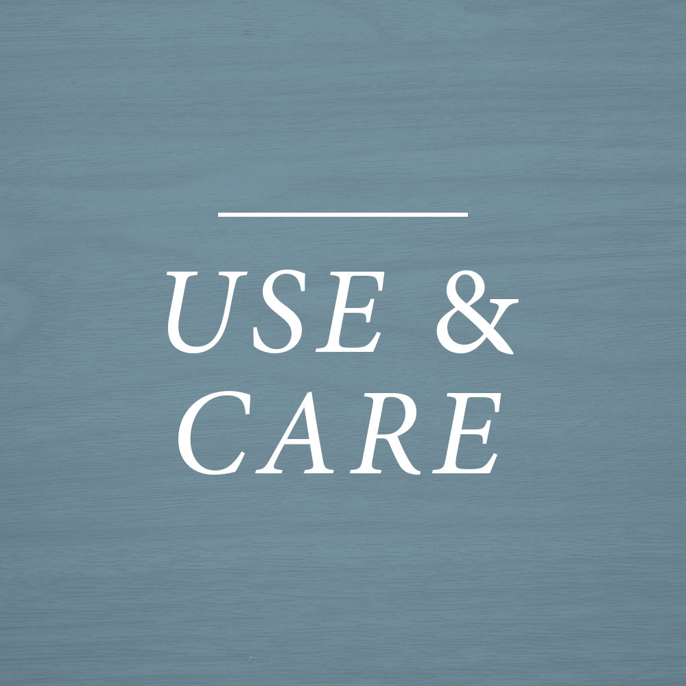 Use and Care