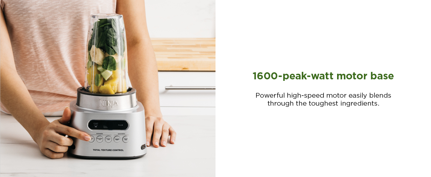 1600-peak-watt motor base Powerful high-speed motor easily blends through the toughest ingredients.