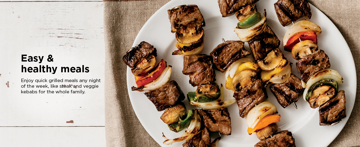 Easy & healthy meals Enjoy quick grilled meals any night of the week, like steak and veggie kebabs