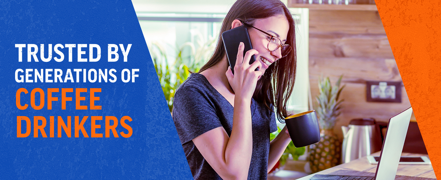 Trusted by Generations of Coffee Drinkers