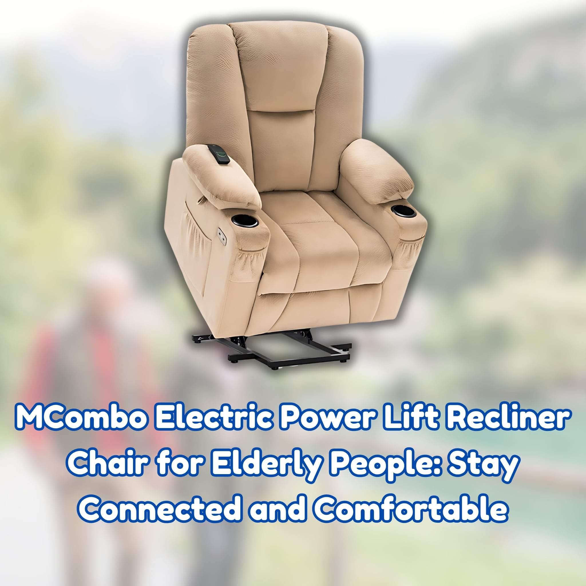 MCombo Electric Power Lift Recliner Chair for Elderly People: Stay Connected and Comfortable