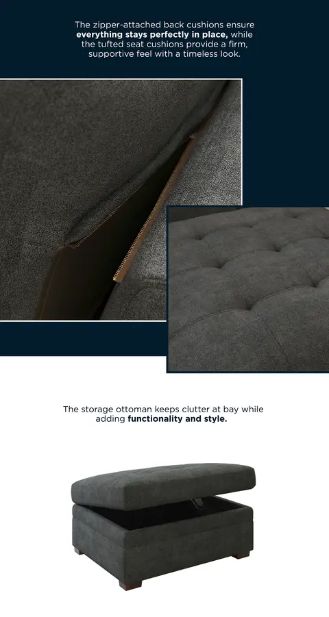 Image illustrating and describing: The zipper-attached back cushions ensure everything stays perfectly in place, while the tufted seat cushions provide a firm, supportive feel with a timeless look. The storage ottoman keeps clutter at bay while adding functionality and style.