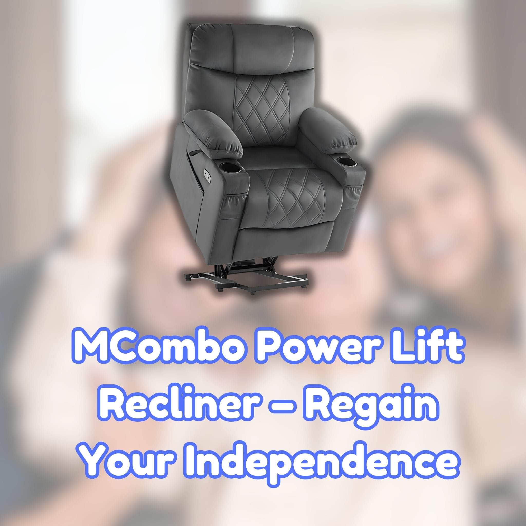MCombo Power Lift Recliner – Regain Your Independence
