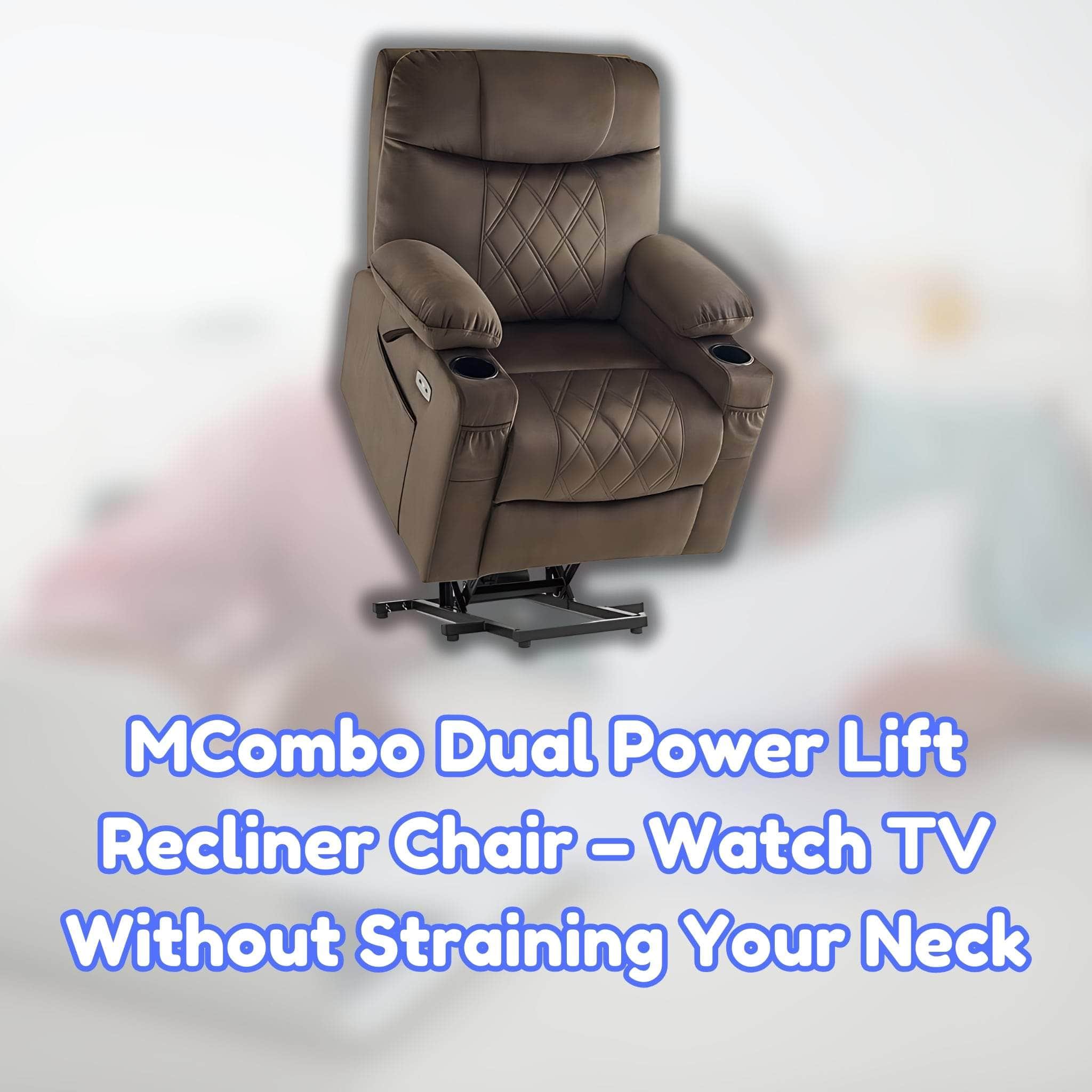 MCombo Power Lift Recliner Chair – Watch TV Without Straining Your Neck