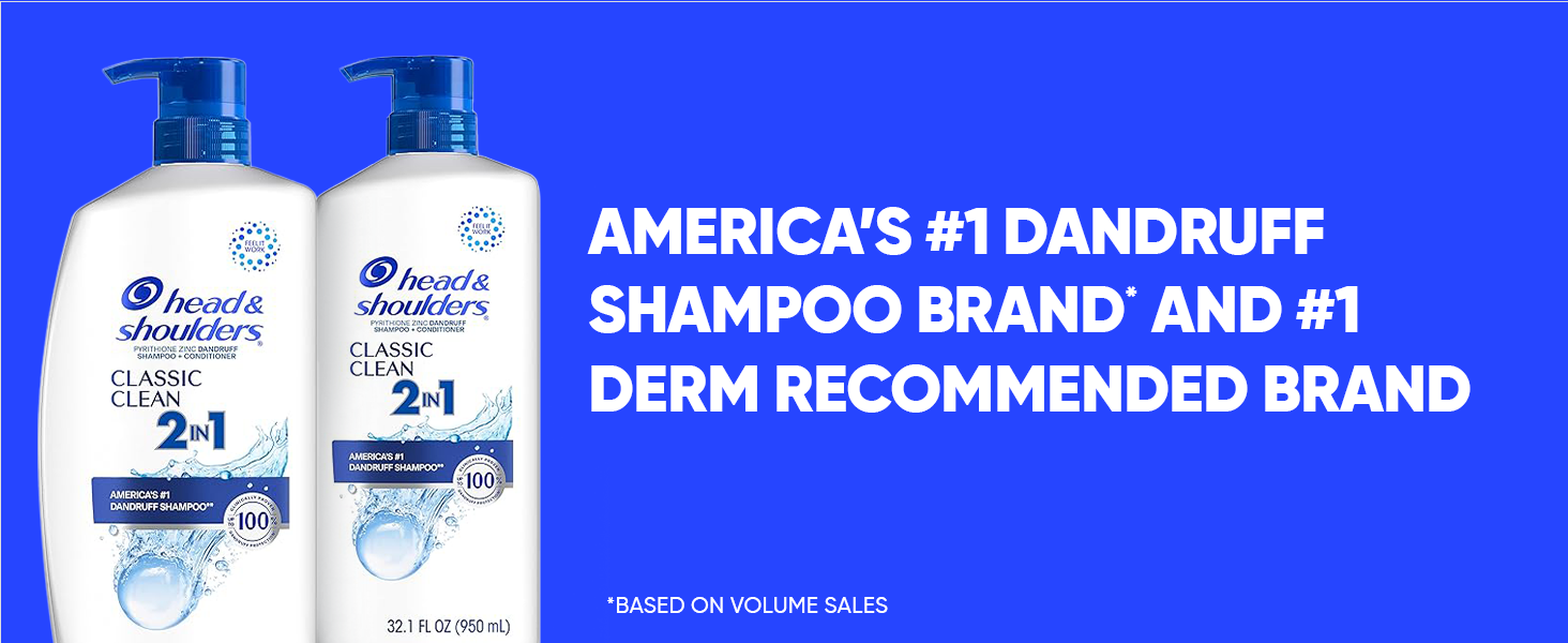 America's #1 Dandruff Shampoo Brand* and #1 Derm Recommended Brand *Based on Volume Sales