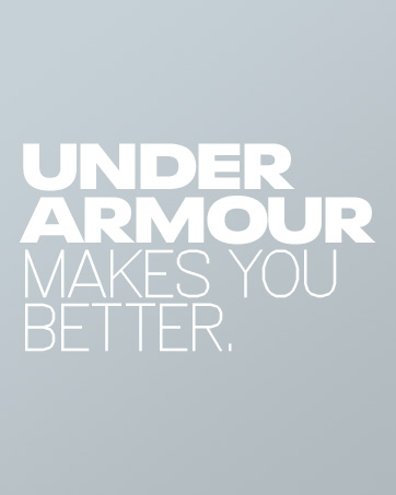 Under Armour Makes You Better