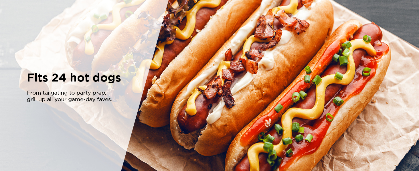 Fits 24 hot dogs From tailgating to party prep, grill up all your game-day faves.
